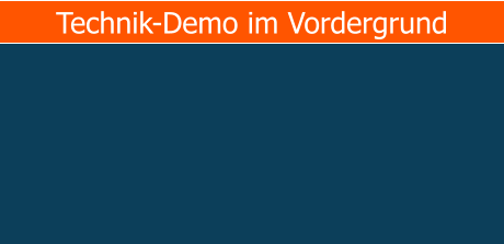 Technik-Demo im Vordergrund