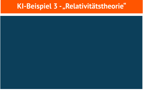 KI-Beispiel 3 - „Relativitätstheorie“